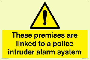Premises are linked to police alarm